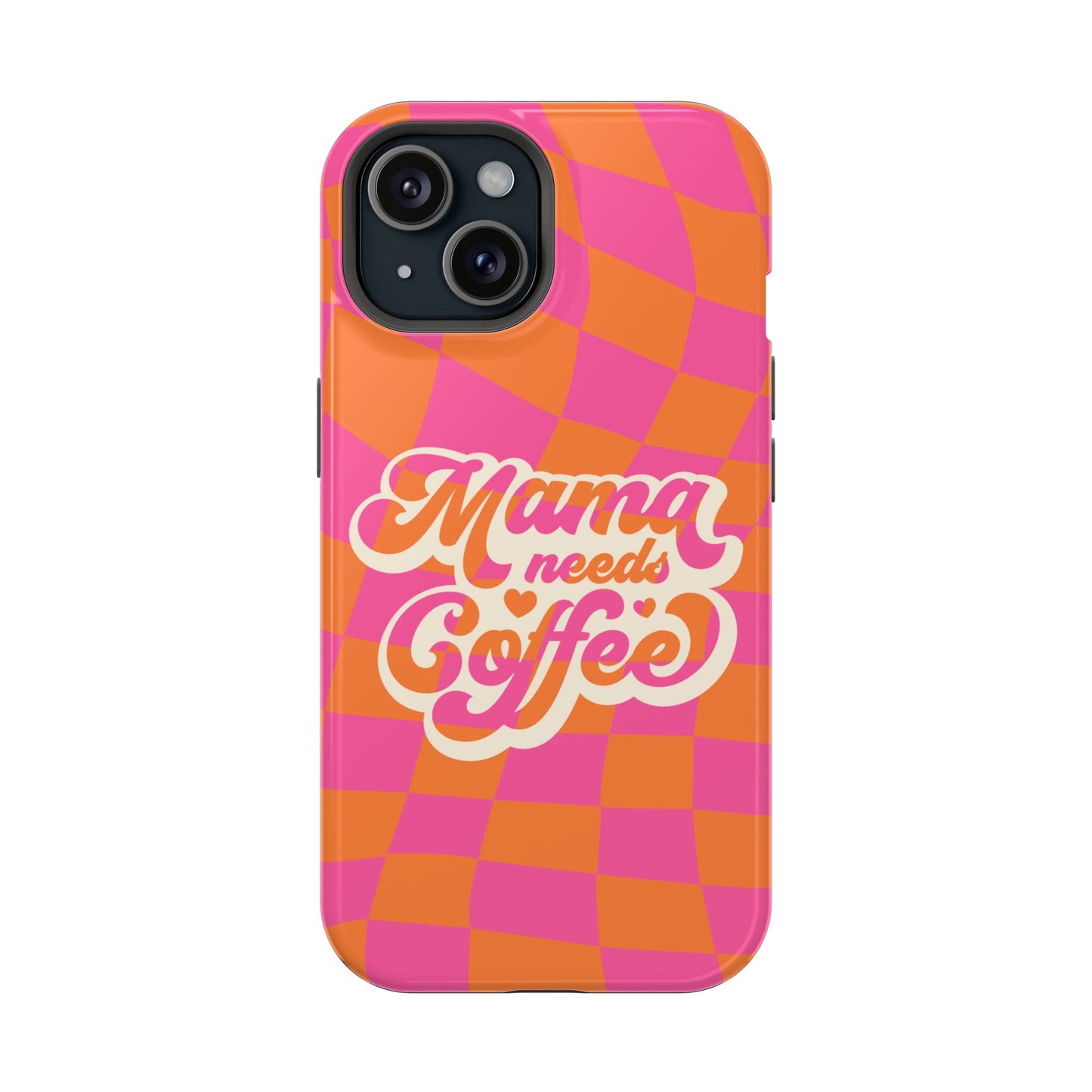 Mama Needs Coffee Impact-Resistant Phone Case